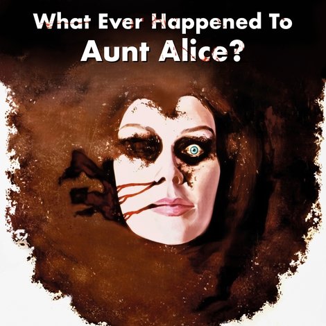 What Ever Happened to Aunt Alice?