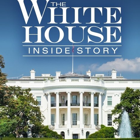 The White House: Inside Story