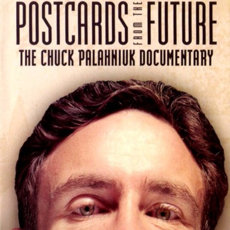Postcards from the Future: The Chuck Palahniuk Documentary