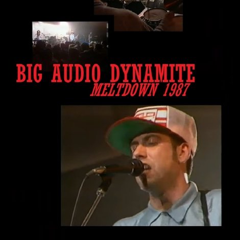 Big Audio Dynamite: Meltdown 1987