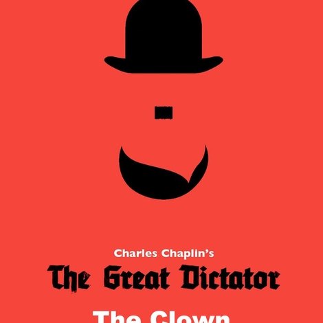The Great Dictator: The Clown Turns Prophet