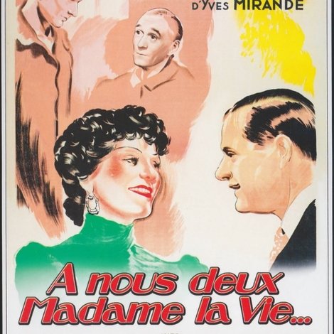 À nous deux, madame la vie