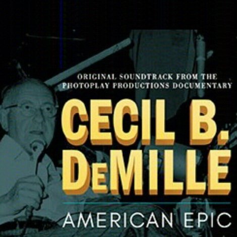 Cecil B. DeMille: American Epic