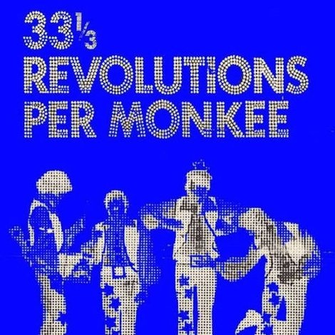 33 ⅓ Revolutions per Monkee