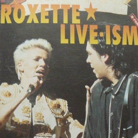 Roxette - Live-Ism