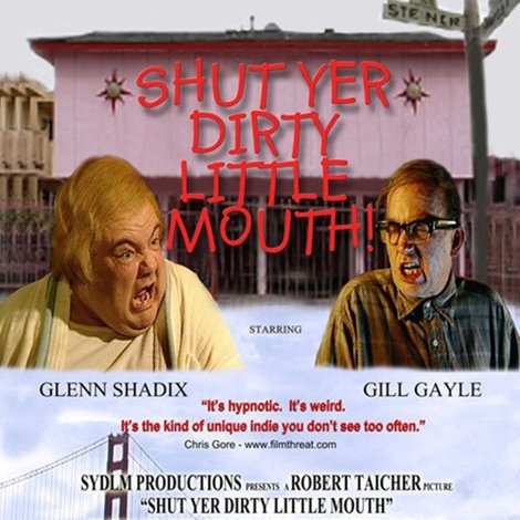 Shut Yer Dirty Little Mouth