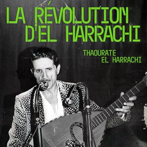 Thaourate El Harrachi - الثورة من الحراشي