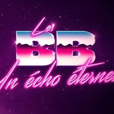 Les BB: un écho éternel