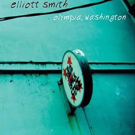 Elliott Smith - Olympia, Washington