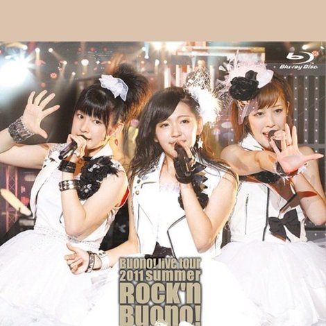 Buono! Live Tour 2011 summer ~Rock'n Buono! 4~