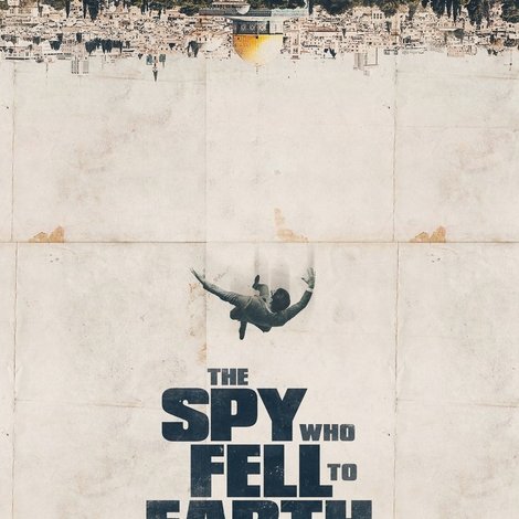 The Spy Who Fell to Earth