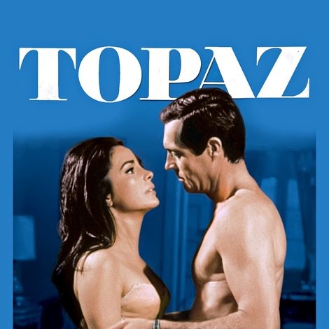 Topaz: An Appreciation by Film Critic/Historian Leonard Maltin