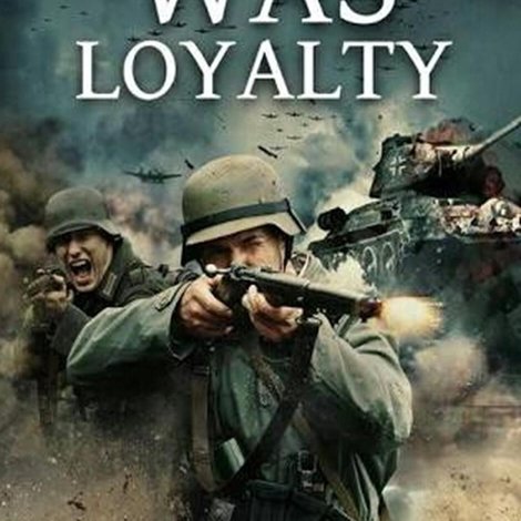 My Honor Was Loyalty