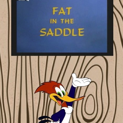 Fat in the Saddle