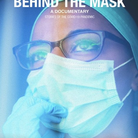 Behind the Mask - Stories of the COVID-19 pandemic