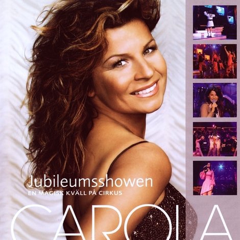 Carola: Jubileumsshowen