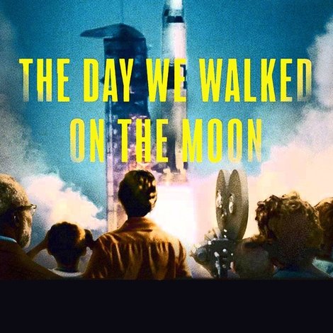 The Day We Walked on the Moon