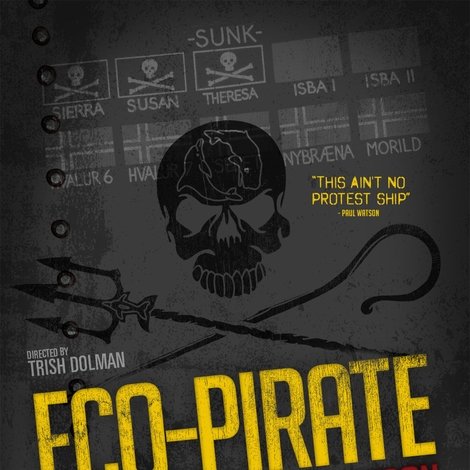 Eco-Pirate: The Story of Paul Watson