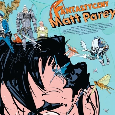Fantastyczny Matt Parey