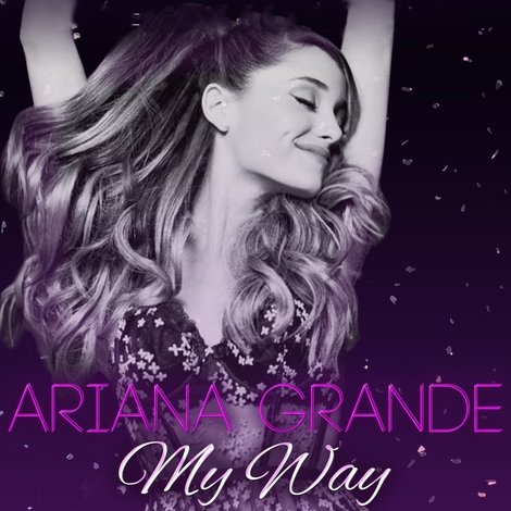 Ariana Grande: My Way