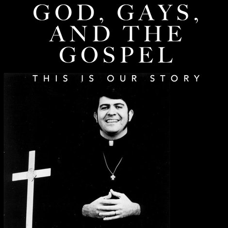 God, Gays, and the Gospel: This Is Our Story