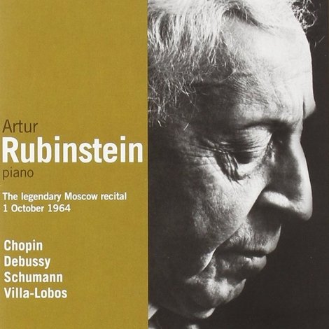 Artur Rubinstein: The Legendary Moscow Recital