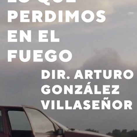 Lo que perdimos en el fuego