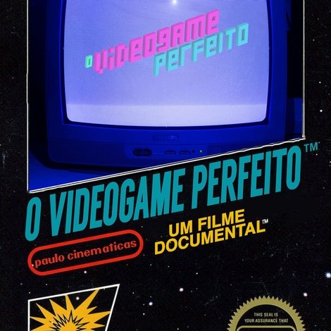 O Videogame Perfeito
