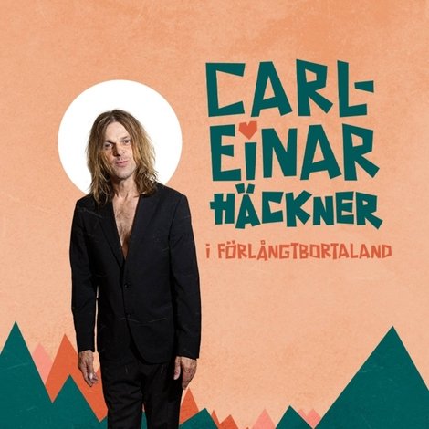 Carl-Einar Häckner i för långt borta land