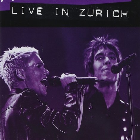 Roxette ‎– Live in Zürich