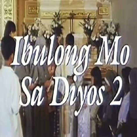 Ibulong Mo Sa Diyos 2