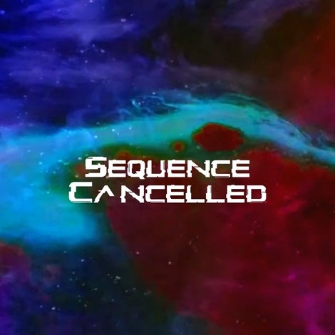 SEQUENCE CANCELLED