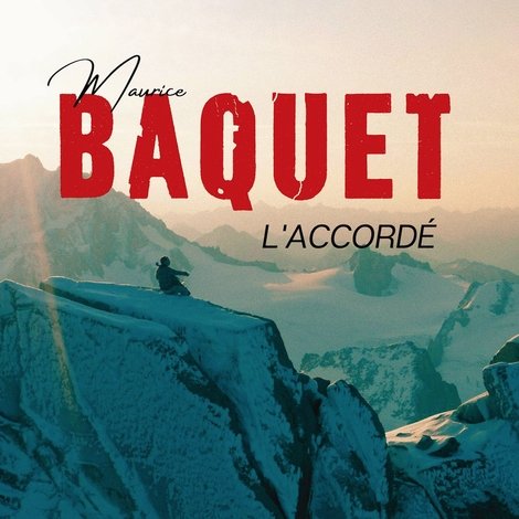 Maurice Baquet, l'Accordé