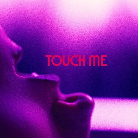 Touch Me