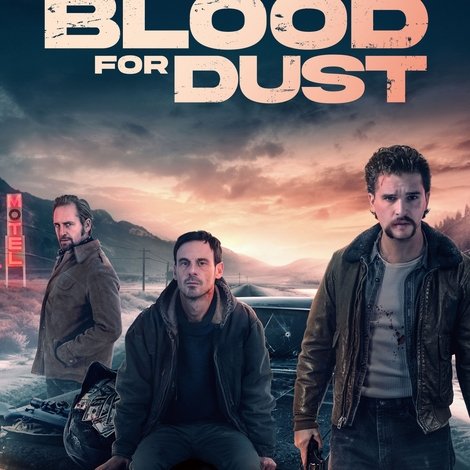 Blood for Dust