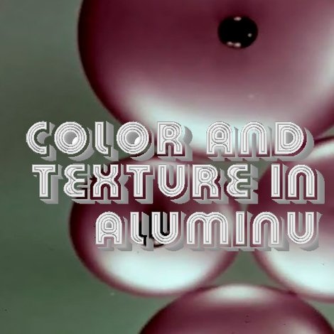 Color and Texture in Aluminum Finishes