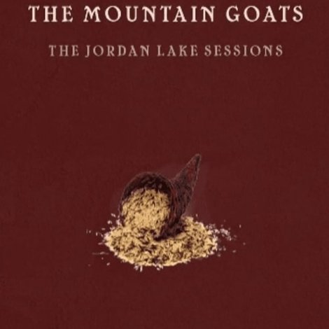 the Mountain Goats: the Jordan Lake Sessions (Volume 5)