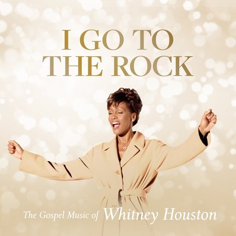 I Go to the Rock: The Gospel Music of Whitney Houston