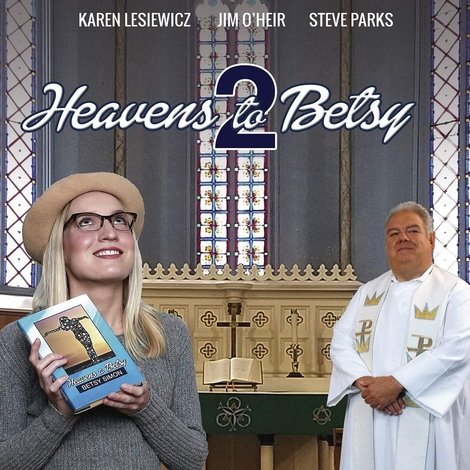 Heavens to Betsy 2