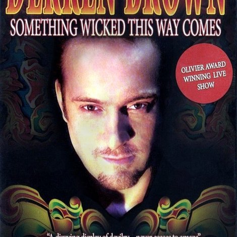 Derren Brown: Something Wicked This Way Comes