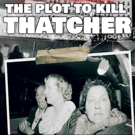 Bombing Brighton: The Plot to Kill Thatcher