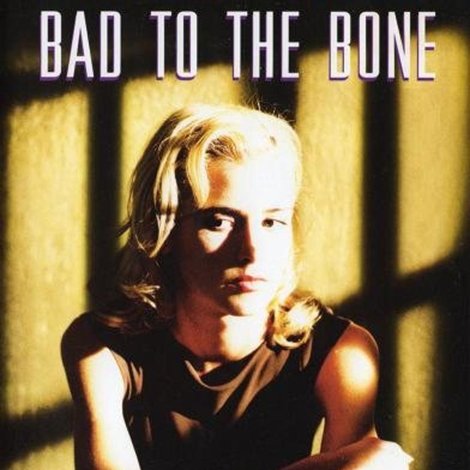 Bad to the Bone