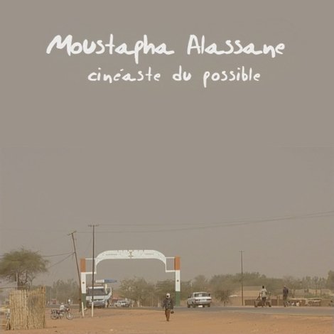 Moustapha Alassane, cinéaste du possible