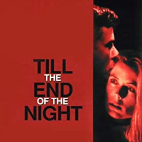 Till the End of the Night
