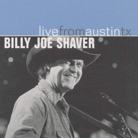 Billy Joe Shaver: Live From Austin, TX