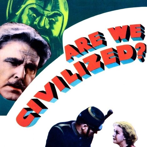 Are We Civilized?