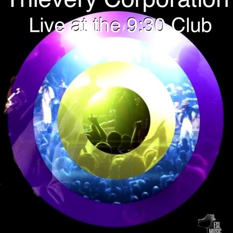 Thievery Corporation Live @ the 9:30 Club