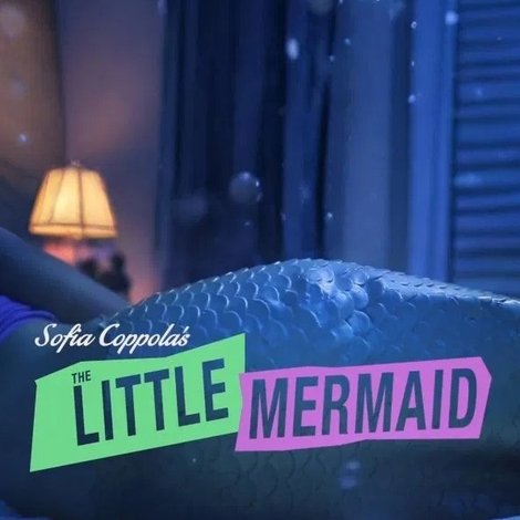 Sofia Coppola's Little Mermaid
