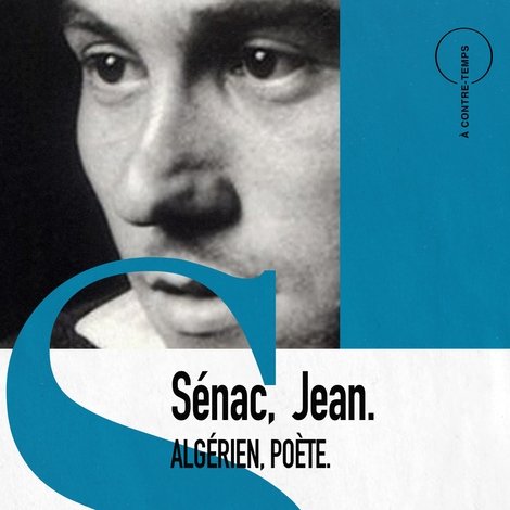 Sénac, Jean. Algérien, Poète