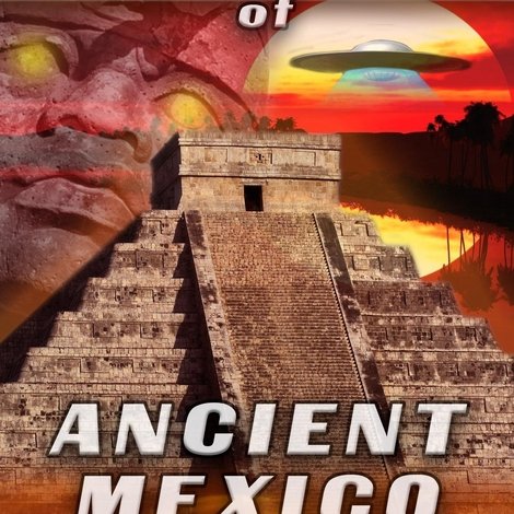 Mysteries Of Ancient Mexico